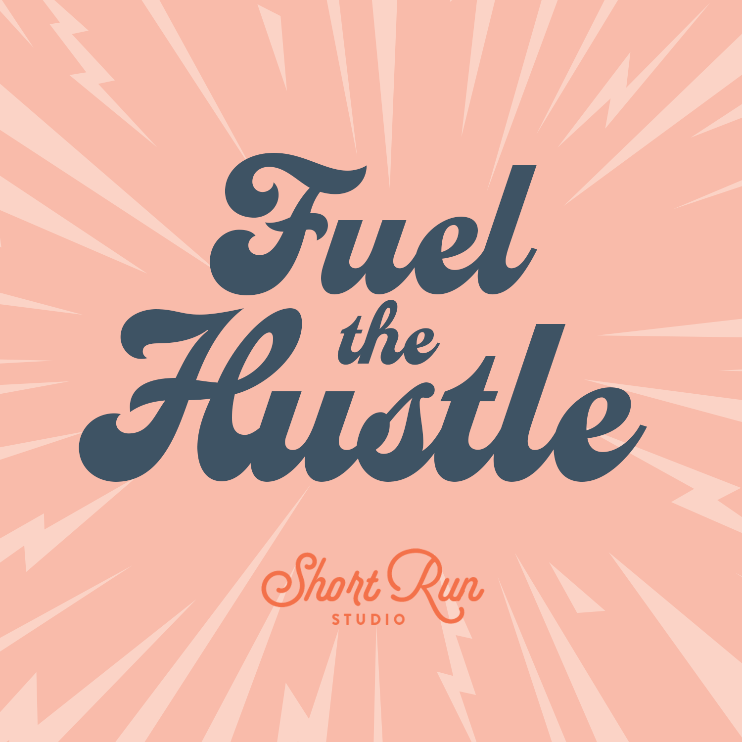 Fuel the Hustle